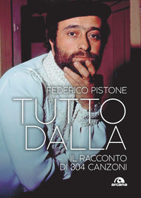 Tutto dalla - il racconto di 304 canzoni 