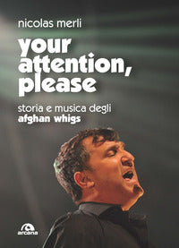 Your attention please - storia e musica degli afghan whigs 