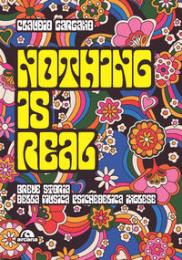 Nothing is real - breve storia della musica psichedelica 