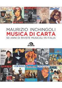 Musica di carta - 50 anni di riviste musicali in italia 