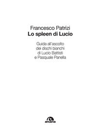 Spleen di lucio - guida all'ascolto dei dischi bianchi di lucio battisti e pasquale panella 