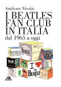 Beatles fan club in italia dal 1965 a oggi 
