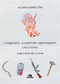 Consorzio suonatori indipendenti - una storia indipendenti oltre la storia 
