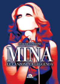 Mina - le canzoni la leggenda 
