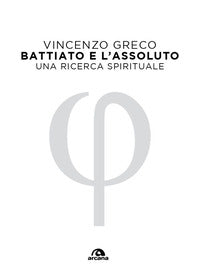 Battiato e l'assoluto - una ricerca spirituale 