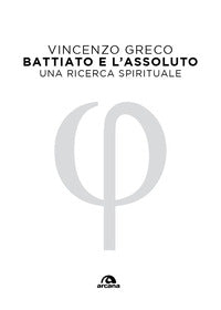 Battiato e l'assoluto - una ricerca spirituale 