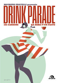 Drink parade - 101 canzoni da bere d'un fiato 