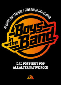 Boys in the band - dal post-brit pop all'alternative rock 