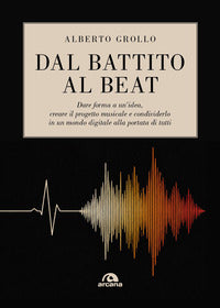 Dal battito al beat - dare forma a un'idea creare il progetto musicale 