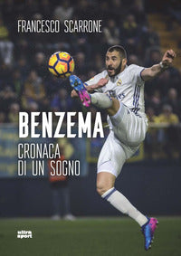Benzema - cronaca di un sogno 