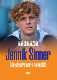 Jannik sinner - una straordinaria normalita' 
