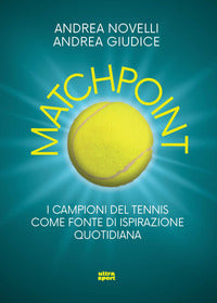 Matchpoint - i campioni del tennis come fonte di ispirazione quotidiana 