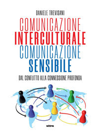 Comunicazione interculturale - comunicazione sensibile. dal conflitto alla connessione profonda 