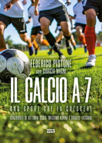 Calcio a 7 - uno sport che fa crescere 