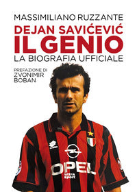 Dejan savicevic - il genio - la biografia ufficiale 