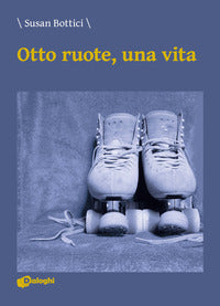 Otto ruote una vita 