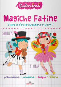 Magiche fatine - colora le fatine incantate e scrivi ! 