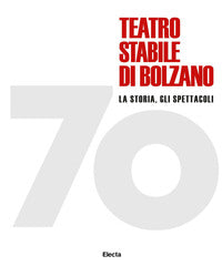 Teatro stabile di bolzano - la storia gli spettacoli 