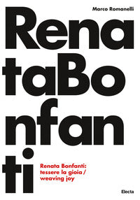 Renata bonfanti - tessere la gioia 