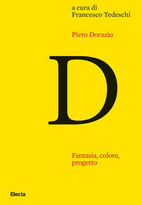Piero dorazio - fantasia colore progetto riflessioni sull'opera dell'artista nel contesto dell 