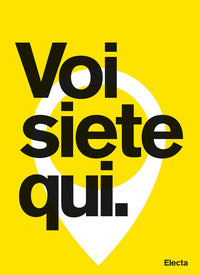 Voi siete qui - city branding lo scenario italiano e i progetti di edenspiekermann per amster 