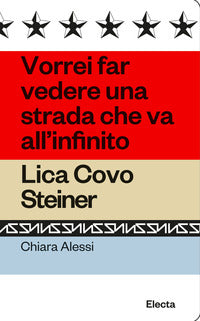 Vorrei far vedere una strada che va all'infinito - lica covo steiner 