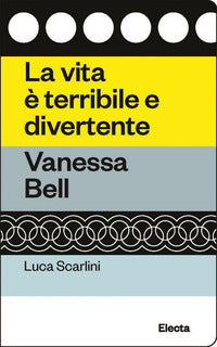 Vita e' terribile e divertente vanessa bell 