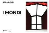 Gae aulenti (1927-2012) i mondi - ediz. illustrata 