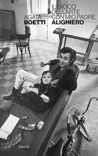 Gioco dell'arte con mio padre alighiero 