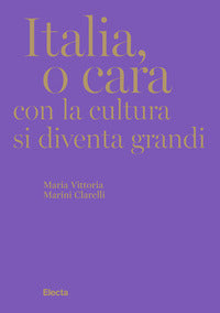 Italia o cara con la cultura si diventa grandi 