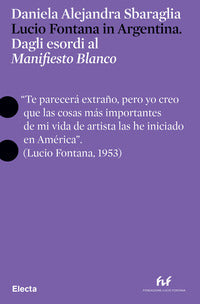 Lucio fontana in argentina - dagli esordi al manifesto blanco 