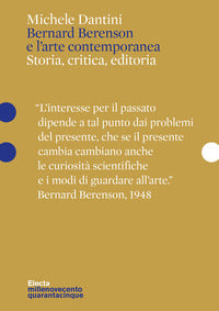 Bernard berenson e l'arte contemporanea - storia critica editoria 
