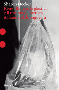 Remo bianco la plastica e il trauma dell'artista italiano del dopoguerra 