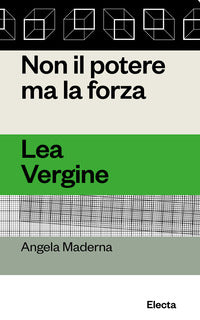 Non il potere ma la forza - lea vergine 