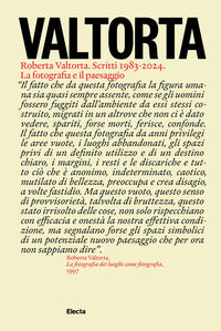Valtorta - roberta valtorta scritti 1983 - 2024 la fotografia e il paesaggio 