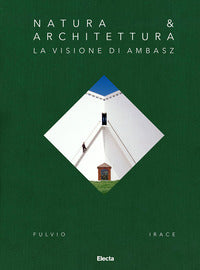 Natura e architettura - la visione di ambasz 