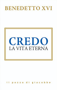 Credo - la vita eterna 
