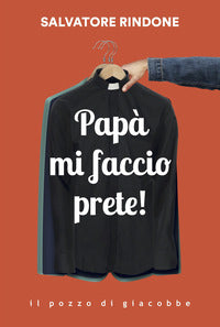 Papa' mi faccio prete ! 