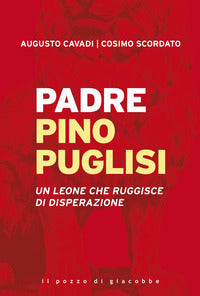 Padre pino puglisi - un leone che ruggisce di disperazione 