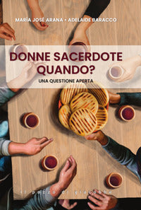 Donne sacerdote quando ? - una questione aperta 