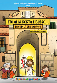 Sto alla porta e busso - quaresima e pasqua la carita' che da gioia 