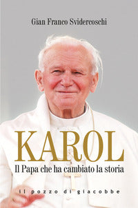 Karol - il papa che ha cambiato la storia 