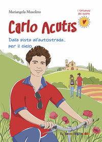 Carlo acutis - dalla pista all'autostrada per il cielo 