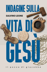 Indagine sulla vita di gesu' 