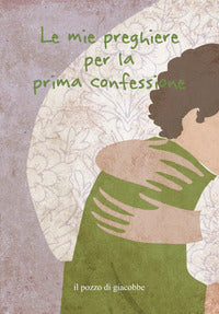 Mie preghiere per la prima confessione 