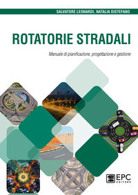 Rotatorie stradali - manuale di pianificazione progettazione e gestione 