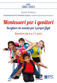 Montessori per i genitori - scegliere la scuola per i propri figli 