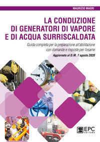 Conduzione di generatori di vapore e di acqua surriscaldata - guida completa per la preparazione 