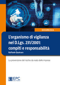 Organismo di vigilanza nel d.lgs. 231/2001 - compiti e responsabilita' 