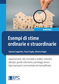 Esempi di stime ordinarie e straordinarie - appartamenti ville immobili a reddito ristoranti 